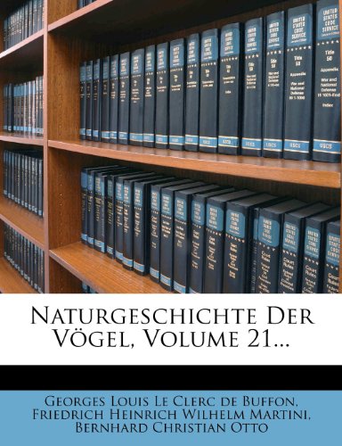 Naturgeschichte der Vögel, Ein und zwanzigster Band