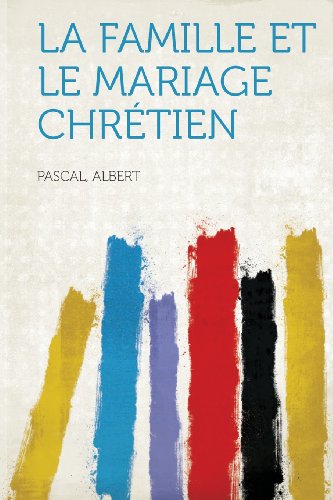 La Famille Et Le Mariage Chretien