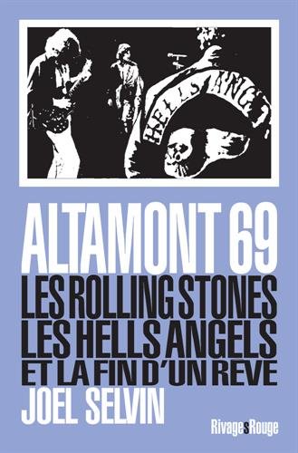 Télécharger Altamont 69 : Les Rolling Stones, les Hells Angels et la fin d'un rêve PDF Ebook En Ligne