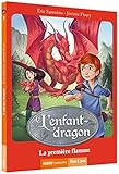 L'enfant-dragon (1er cycle) - tome 1, La première flamme