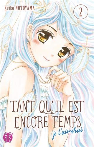 Tant qu'il est encore temps (Je t'aimerai) — Tome 2