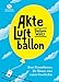 Produktbild Akte Luftballon: Zwei Mädchen, eine Mauer, eine Freundschaft fürs Leben