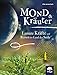 Mond & Kräuter: Lunare Kräfte und Reisen ins Land der Seele by 