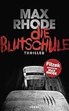 'Die Blutschule: Thriller' von Max Rhode