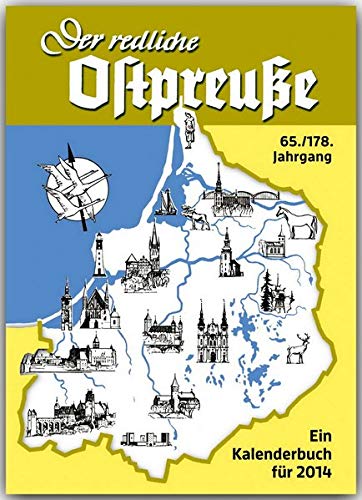 Der redliche Ostpreuße - Ein Kalenderbuch für 2014 - RAUTENBERG Verlag (Rautenberg Kalenderbuch)