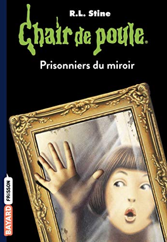 Télécharger Chair de poule , Tome 04: Prisonniers du miroir PDF