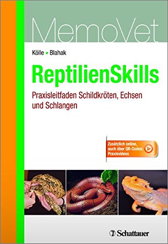 Download ReptilienSkills - Praxisleitfaden Schildkröten, Echsen und Schlangen: MemoVet Download ReptilienSkills - Praxisleitfaden Schildkröten, Echsen und Schlangen: MemoVet