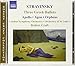 Produktbild Stravinsky: Three Greek Ballets: Apollo, Agon, Orpheus (2005-05-17)