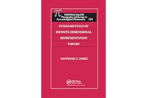 Fundamentals of Infinite Dimensional Representation Theory (CRC Monographs and Surveys in Pure and Applied Math (Hardcover))
