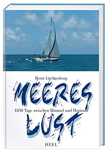 Meereslust: 185 Tage zwischen Himmel und Horizont