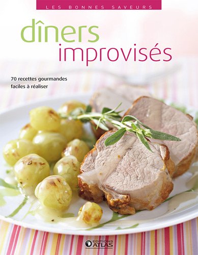 couverture de : D&icirc;ners improvis&eacute;s