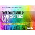 NCFE T Level Health Core A Exam Sections A & B Revision Question Cards: for 2025 and 2026 exams (tutor2u T Level Health)