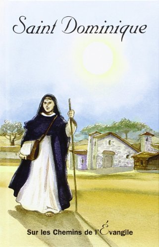Sur les chemins de l'évangile - St Dominique Guzmann Sur les chemins de l'évangile - St Dominique Guzmann
