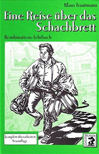 Download Eine Reise über das Schachbrett. Kombinations-Lehrbuch Download Eine Reise über das Schachbrett. Kombinations-Lehrbuch