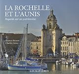 Image de LA ROCHELLE ET L'AUNIS (REGARDS SUR UN PATRIMOINE)