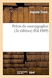 Précis de Cosmographie (2e Édition) (Sciences)