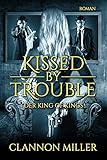 Image de Kissed by Trouble: Der King of Kings (Troubleshooter 2)