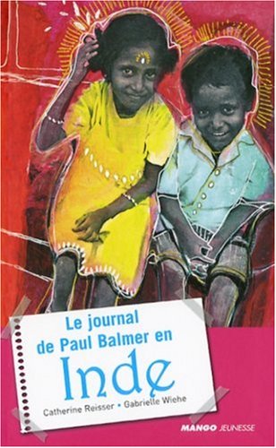 le Journal de Paul Balmerb en Inde
