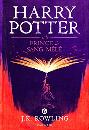 Harry Potter, VI : Harry Potter et le Prince de Sang-Mêlé Harry Potter, VI : Harry Potter et le Prince de Sang-Mêlé