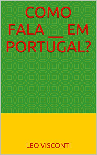 Como Fala __ em Portugal? (Portuguese Edition) Como Fala __ em Portugal? (Portuguese Edition)