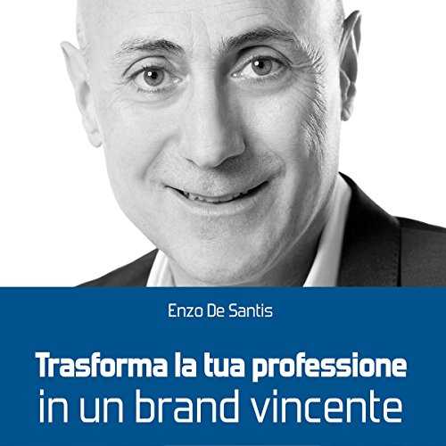 Trasforma la tua professione in un brand vincente Trasforma la tua professione in un brand vincente