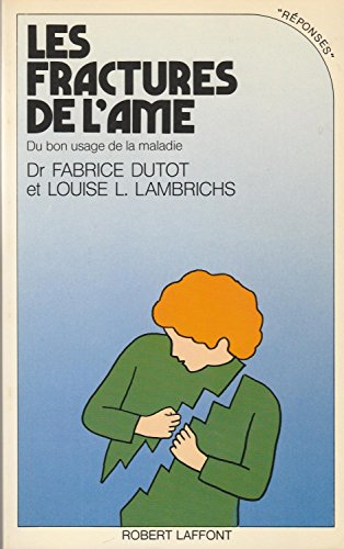 Download Les fractures de l'âme Du bon usage de la maladie Download Les fractures de l'âme Du bon usage de la maladie