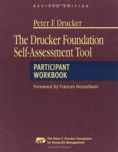 The Drucker Foundation Self-Assessment Tool: Participant Workbook by Peter F. Drucker Foundation for Nonprofit Management (1999-07-30)