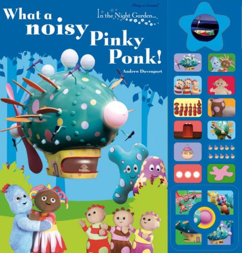 In The Night Garden: What a noisy Pinky Ponk!