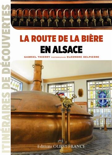 couverture de : La route de la bi&egrave;re en Alsace