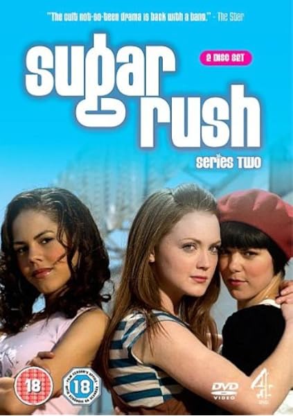 Sugar Rush Series 2 Dvd 2005 Amazon Co Uk Olivia Hallinan Lenora Crichlow Sarah Jane Potts Sara Stewart Richard Lumsden Sarah Jayne Steed Peter De Jersey Kurtis O Brien Montanna Thompson Oliver Oxley Richard Sutton Jalaal Hartley
