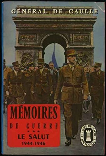 Download MEMOIRES DE GUERRE TOME 3 LE SALUT 1944-1946 Download MEMOIRES DE GUERRE TOME 3 LE SALUT 1944-1946