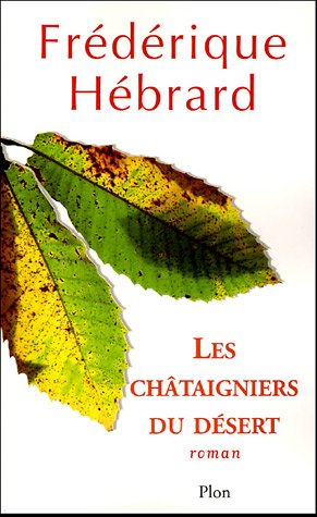 couverture de : Les Ch&acirc;taigniers du d&eacute;sert