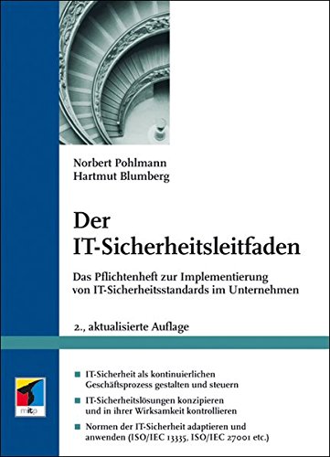 Der IT-Sicherheitsleitfaden: Das Pflichtenheft zur Implementierung von IT-Sicherheitsstandards im Unternehmen (Key-Competence)