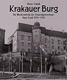 Krakauer Burg - Die Machtzentrale des Generalgouverneurs Hans Frank 1939-1945 by 