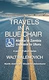 Image de Travels in a Blue Chair: Alaska to Zambia, Ushuaia to Uluru