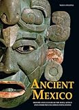 Image de Ancient Mexico. Ediz. illustrata