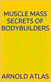 Image de Muscle Mass Secrets of Bodybuilders (English Edition)