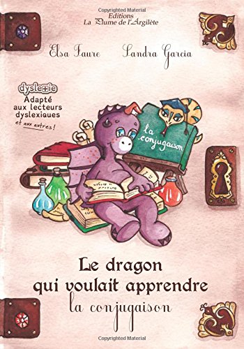 Le dragon qui voulait apprendre la conjugaison