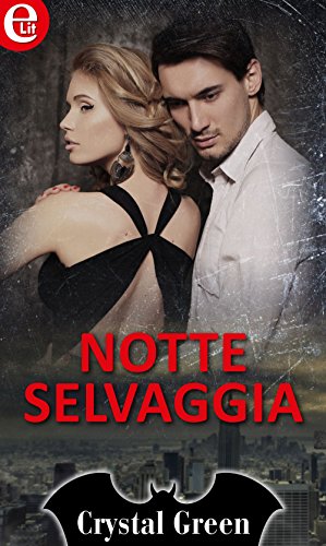 Crystal Green - Notte selvaggia (2016)