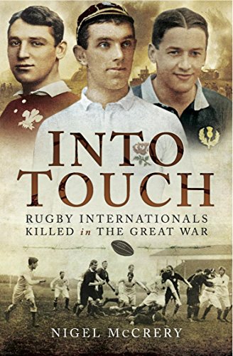 Télécharger Into Touch: Rugby Internationals Killed in the Great War
PDF eBook En Ligne Nigel McCrery