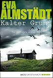 Image de Kalter Grund: Pia Korittkis erster Fall (Kommissarin Pia Korittki)