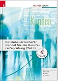  Betriebswirtschaft/Handel für die Berufsreifeprüfung (Teil 1)