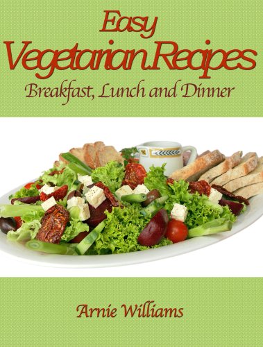 Download Everyday Vegetarian Recipes for Breakfast, Lunch and Dinner: Vegan Cookbooks For Beginners Download Everyday Vegetarian Recipes for Breakfast, Lunch and Dinner: Vegan Cookbooks For Beginners