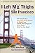 Produktbild I Left My Thighs in San Francisco: How You Can Use a New Time-Saving System for Weight Loss, Exercise, More Energy, and Being Happy While You Drop Weight