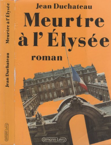 couverture de : Meurtre &agrave; l'Elys&eacute;e