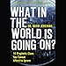 What in the World Is Going On?: 10 Prophetic Clues You Cannot Afford to Ignore by 
