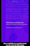 Image de Television Across Asia: TV Industries, Programme Formats and Globalisation