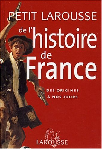 couverture de : Petit Larousse de l'histoire de France
