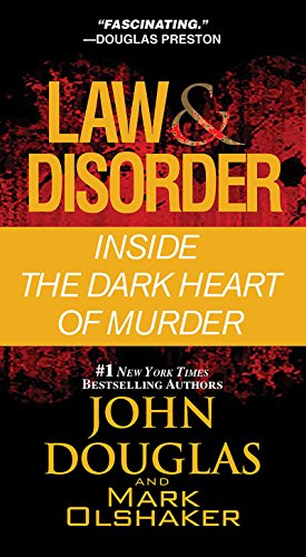 Law & Disorder:: Inside the Dark Heart of Murder (English Edition)