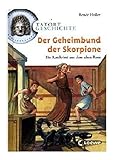 Der Geheimbund der Skorpione: Ein Ratekrimi aus dem alten Rom (Tatort Geschichte) by